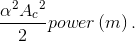 \frac{\alpha ^{2}A{_{c}}^{2}}{2}power\left ( m \right ).