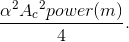 \frac{\alpha ^{2}A{_{c}}^{2}power(m)}{4}.