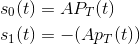 \begin{align*}s_{0}(t)&=AP_{T}(t)\\s_{1}(t)&=-(Ap_{T}(t))\\\end{align*}