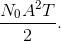 \frac{N_{0}A^{2}T}{2}.