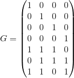 G=\begin{pmatrix} 1 & 0 & 0 & 0\\ 0 & 1 & 0 & 0\\ 0 & 0 & 1 & 0\\ 0 & 0 & 0 & 1\\ 1 & 1 & 1 & 0\\ 0 & 1 & 1 & 1\\ 1 & 1 & 0 & 1 \end{pmatrix}