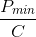 \frac{P_{min}}{C}