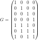 G=\begin{pmatrix} 1 & 0 & 0 & 0\\ 0 & 1 & 0 & 0\\ 0 & 0 & 1 & 0\\ 0 & 0 & 0 & 1\\ 1 & 1 & 1 & 0\\ 0 & 1 & 1 & 1\\ 1 & 0 & 1 & 1 \end{pmatrix}